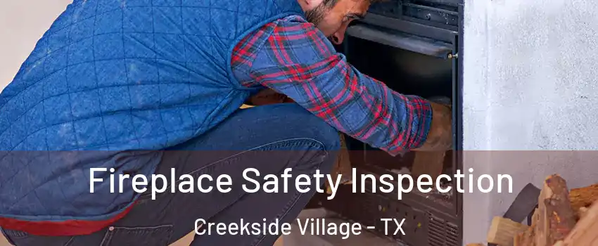 Fireplace Safety Inspection Creekside Village - TX