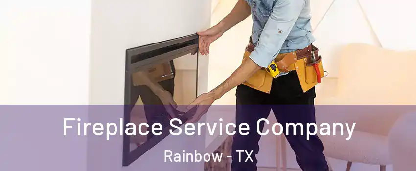 Fireplace Service Company Rainbow - TX