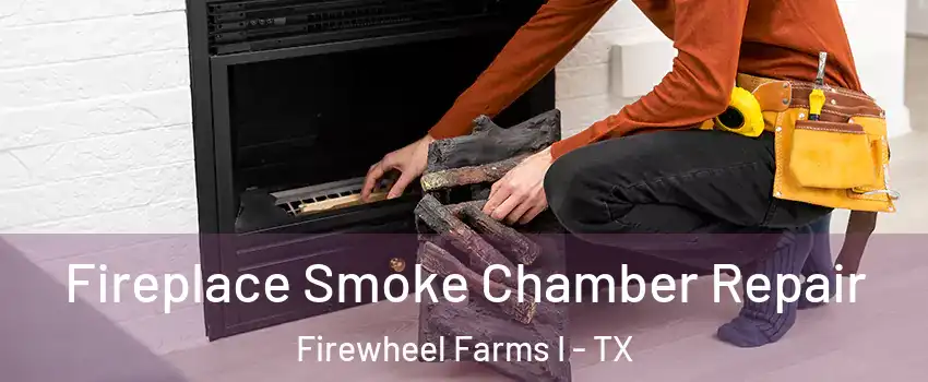 Fireplace Smoke Chamber Repair Firewheel Farms I - TX