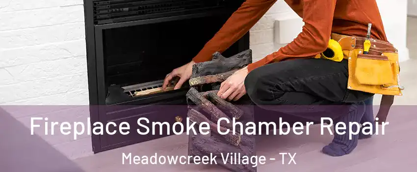 Fireplace Smoke Chamber Repair Meadowcreek Village - TX