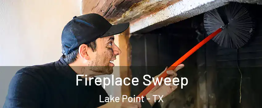 Fireplace Sweep Lake Point - TX