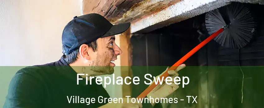 Fireplace Sweep Village Green Townhomes - TX