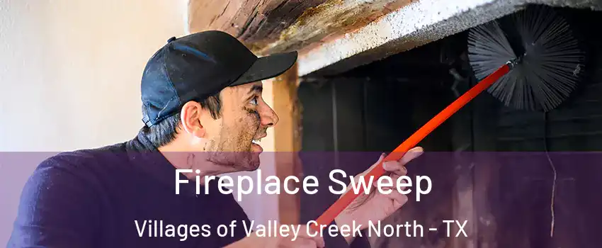 Fireplace Sweep Villages of Valley Creek North - TX