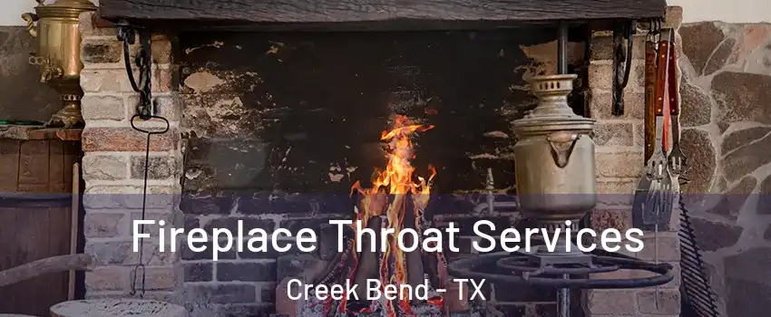 Fireplace Throat Services Creek Bend - TX