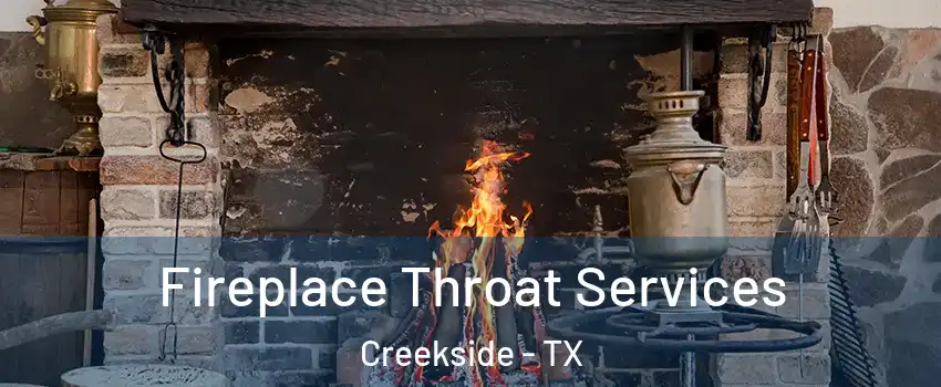 Fireplace Throat Services Creekside - TX