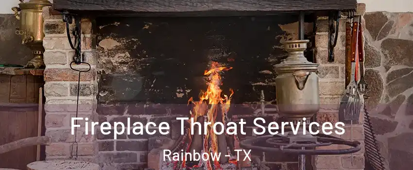 Fireplace Throat Services Rainbow - TX