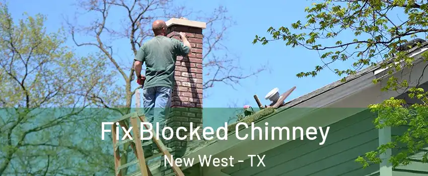 Fix Blocked Chimney New West - TX