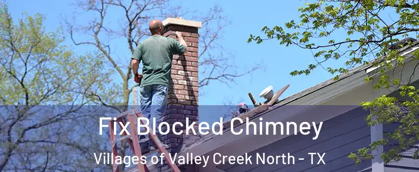 Fix Blocked Chimney Villages of Valley Creek North - TX