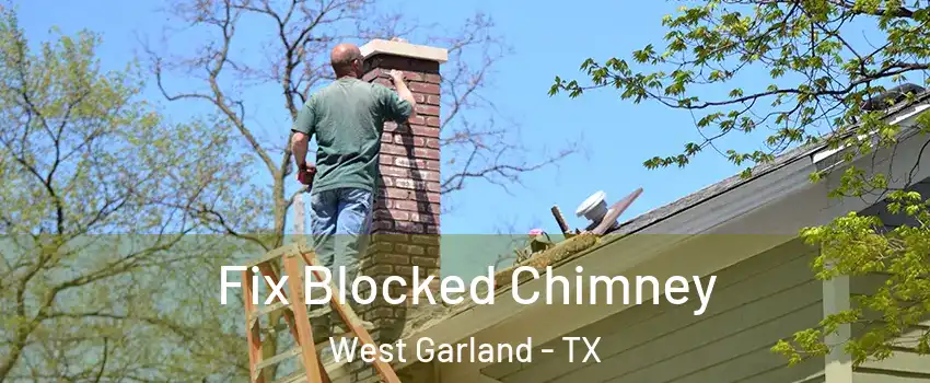 Fix Blocked Chimney West Garland - TX