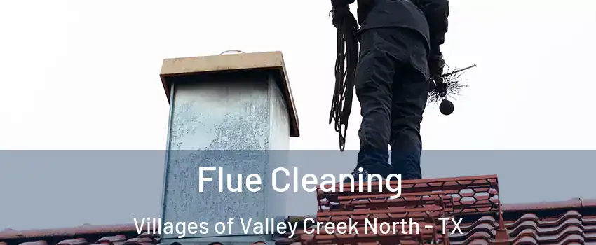 Flue Cleaning Villages of Valley Creek North - TX