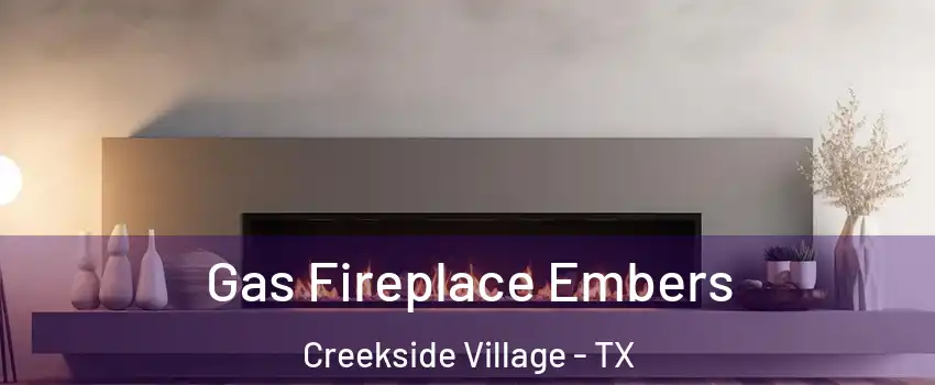 Gas Fireplace Embers Creekside Village - TX