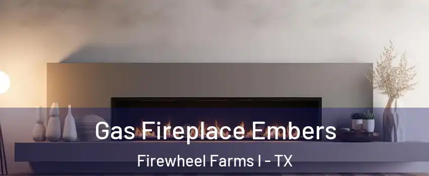 Gas Fireplace Embers Firewheel Farms I - TX