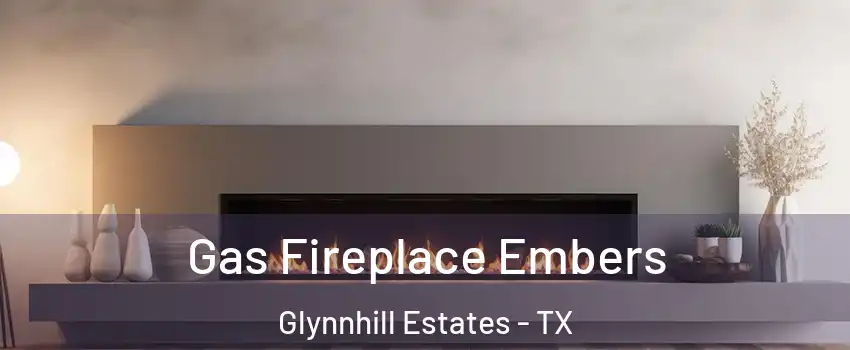 Gas Fireplace Embers Glynnhill Estates - TX