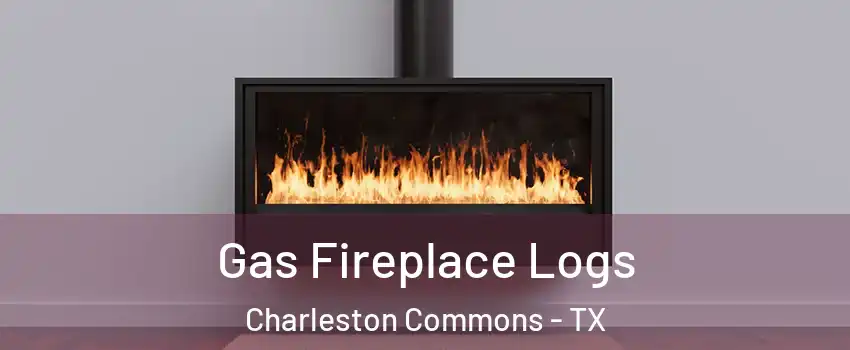 Gas Fireplace Logs Charleston Commons - TX