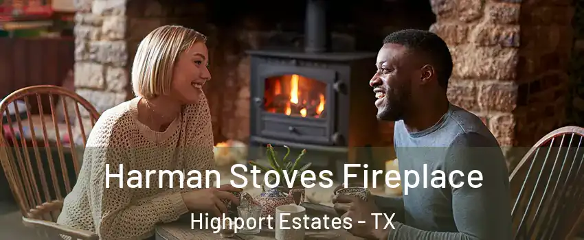 Harman Stoves Fireplace Highport Estates - TX