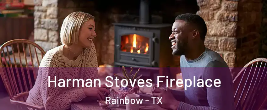 Harman Stoves Fireplace Rainbow - TX