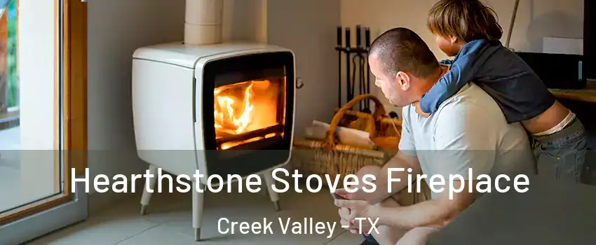 Hearthstone Stoves Fireplace Creek Valley - TX