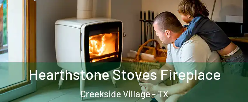 Hearthstone Stoves Fireplace Creekside Village - TX