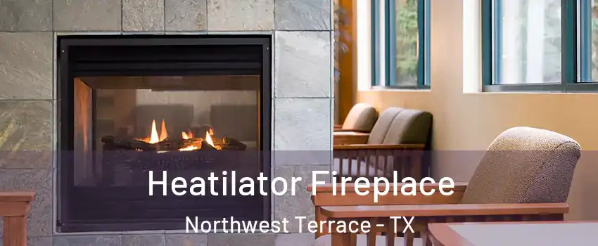 Heatilator Fireplace Northwest Terrace - TX