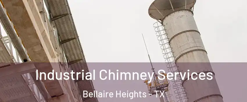 Industrial Chimney Services Bellaire Heights - TX