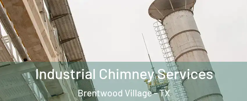 Industrial Chimney Services Brentwood Village - TX