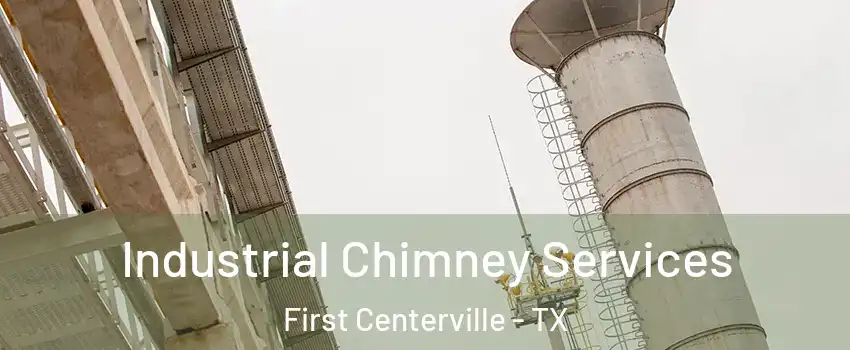 Industrial Chimney Services First Centerville - TX