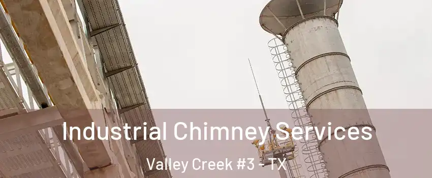 Industrial Chimney Services Valley Creek #3 - TX