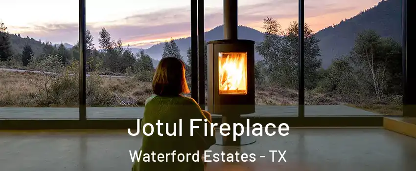 Jotul Fireplace Waterford Estates - TX