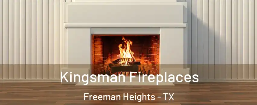 Kingsman Fireplaces Freeman Heights - TX