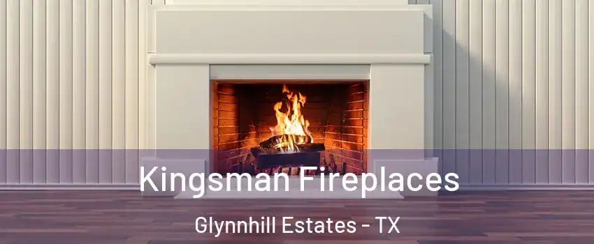 Kingsman Fireplaces Glynnhill Estates - TX