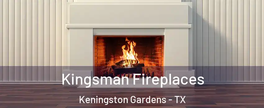 Kingsman Fireplaces Keningston Gardens - TX