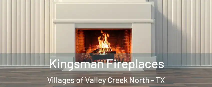 Kingsman Fireplaces Villages of Valley Creek North - TX