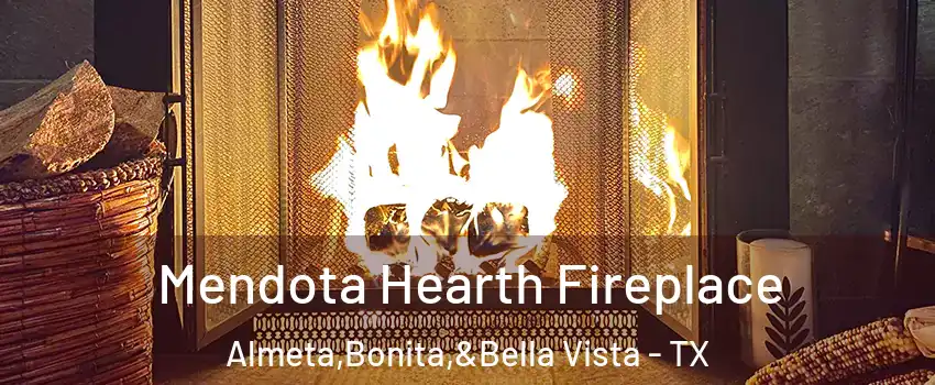 Mendota Hearth Fireplace Almeta,Bonita,&Bella Vista - TX