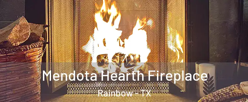 Mendota Hearth Fireplace Rainbow - TX