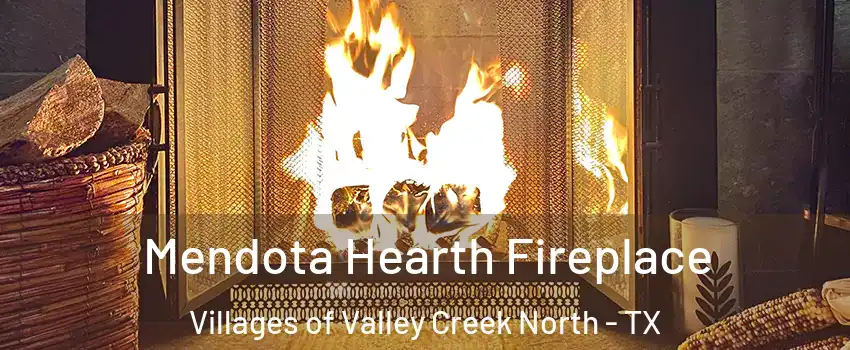 Mendota Hearth Fireplace Villages of Valley Creek North - TX