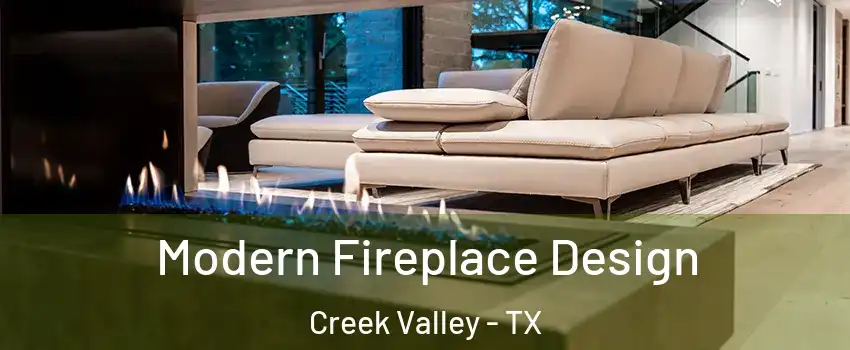 Modern Fireplace Design Creek Valley - TX