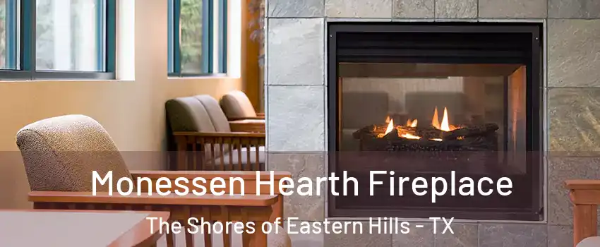 Monessen Hearth Fireplace The Shores of Eastern Hills - TX