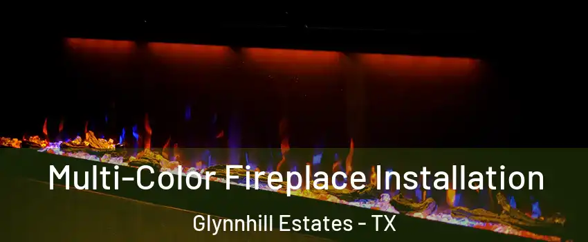 Multi-Color Fireplace Installation Glynnhill Estates - TX