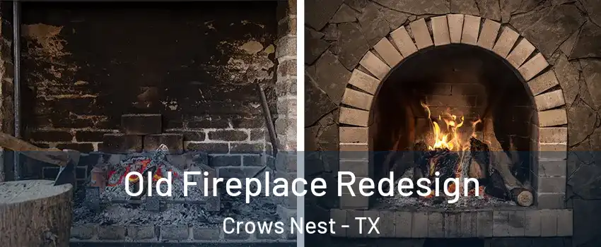 Old Fireplace Redesign Crows Nest - TX