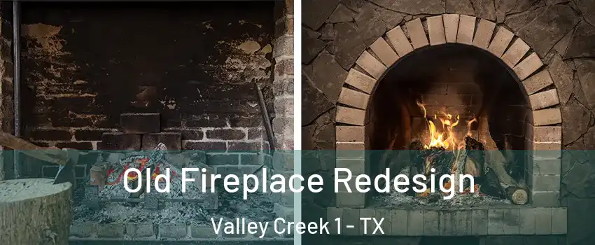 Old Fireplace Redesign Valley Creek 1 - TX