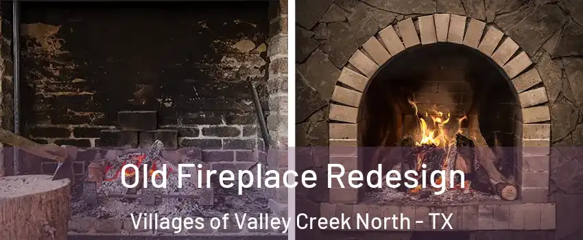 Old Fireplace Redesign Villages of Valley Creek North - TX