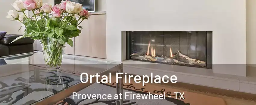 Ortal Fireplace Provence at Firewheel - TX