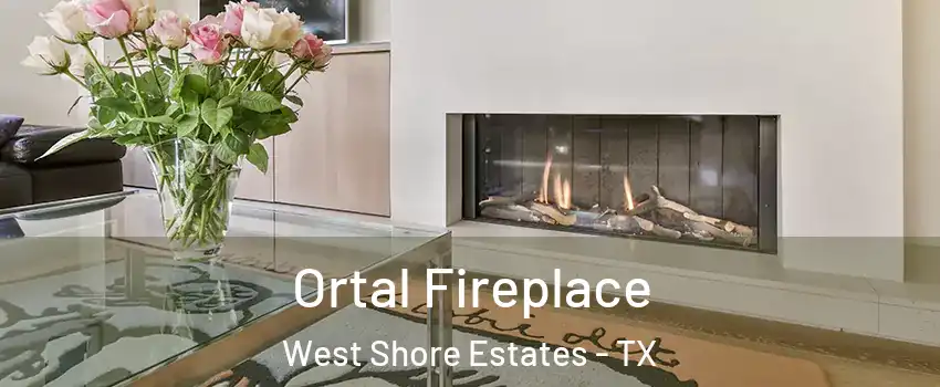 Ortal Fireplace West Shore Estates - TX