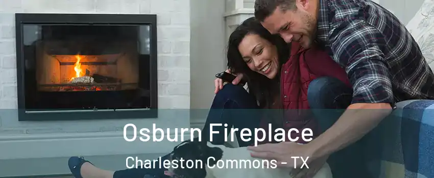 Osburn Fireplace Charleston Commons - TX