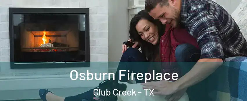 Osburn Fireplace Club Creek - TX