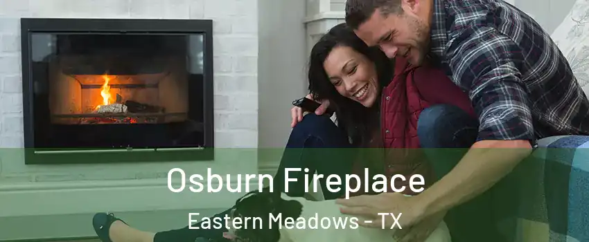 Osburn Fireplace Eastern Meadows - TX