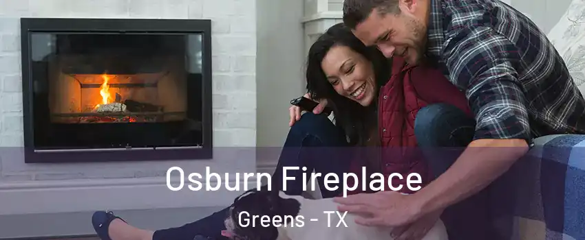 Osburn Fireplace Greens - TX