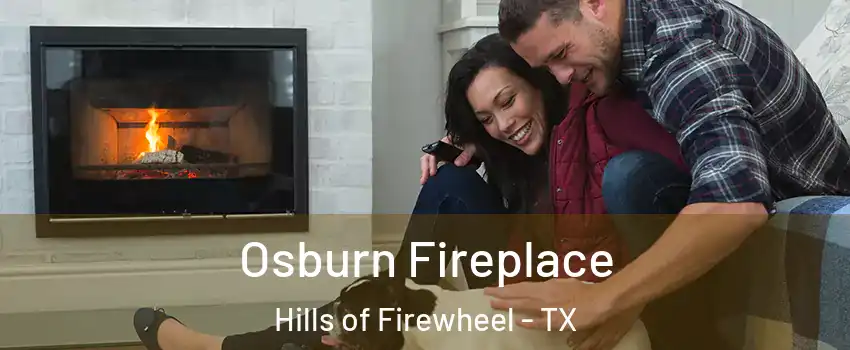 Osburn Fireplace Hills of Firewheel - TX