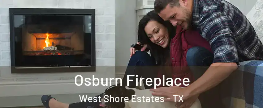 Osburn Fireplace West Shore Estates - TX