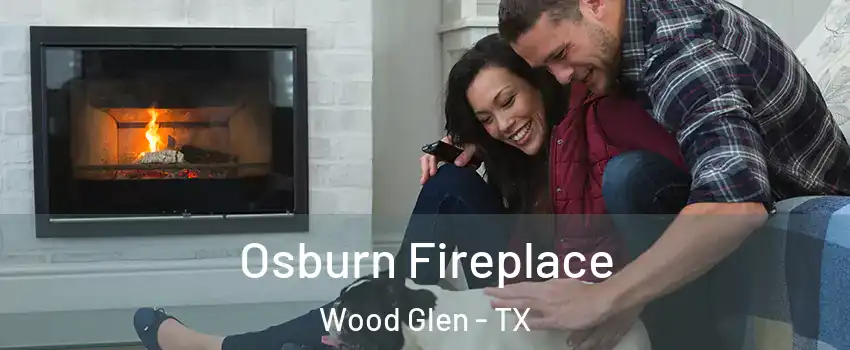 Osburn Fireplace Wood Glen - TX